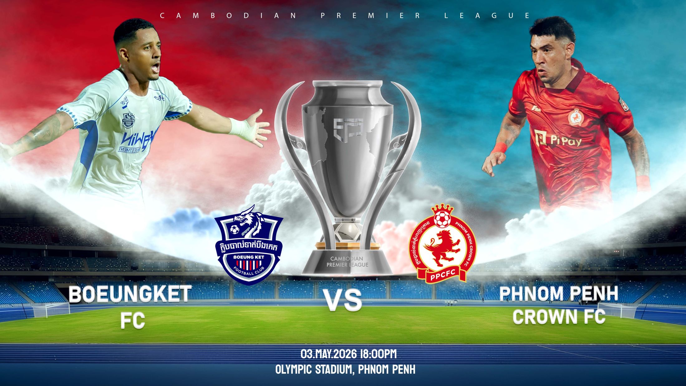 បឹងកេត vs ភ្នំពេញក្រោន Boeungket FC vs Phnom Penh Crown