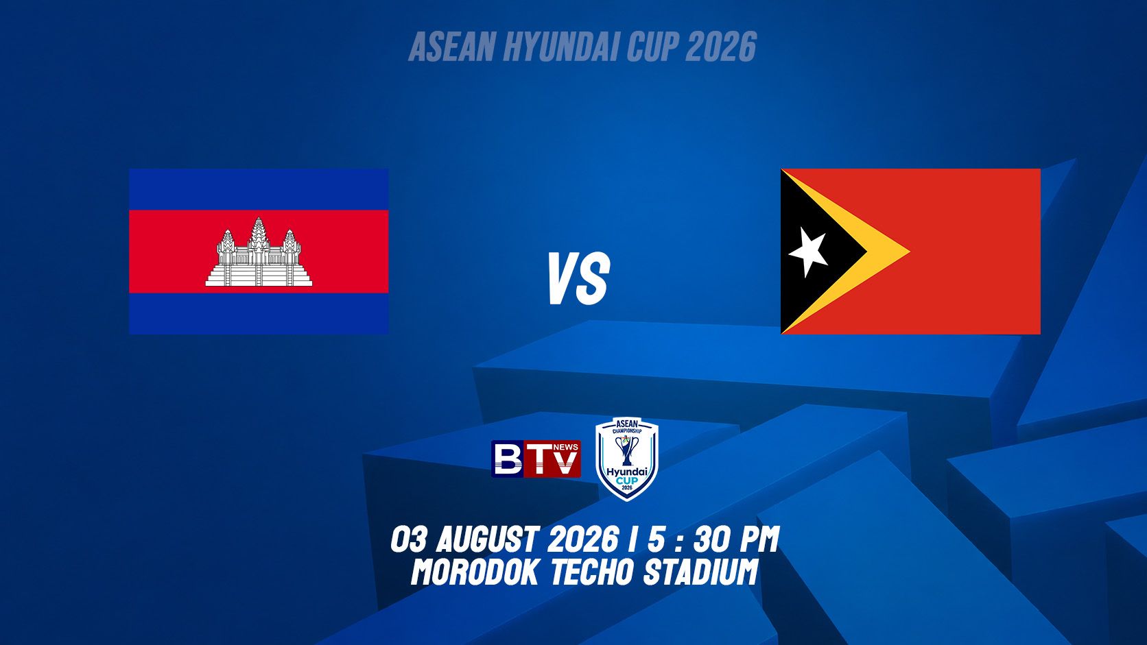 ក្រុមបាល់ទាត់ជម្រើសជាតិកម្ពុជា vs ក្រុមបាល់ទាត់ជម្រើសជាតិទីម័រខាងកើត  CAMBODIA vs TIMOR-LESTE