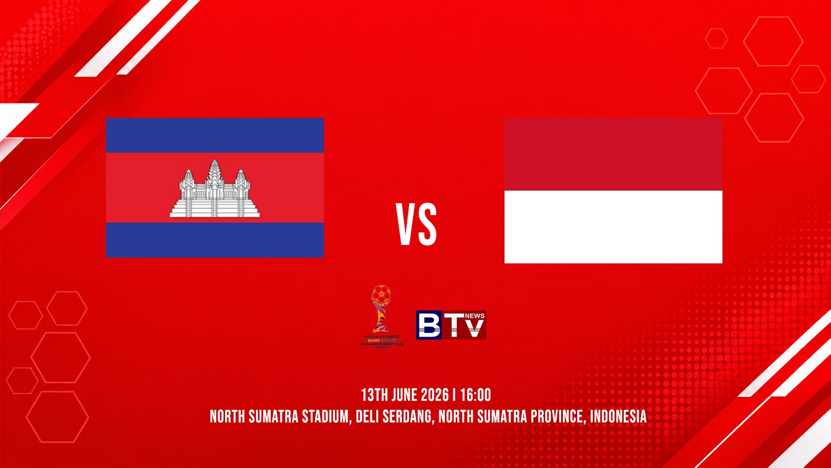 កម្ពុជា (CAM U19) vs ឥណ្ឌូណេស៊ី (IDN U19)Cambodia (U19) vs Indonesia (U19)