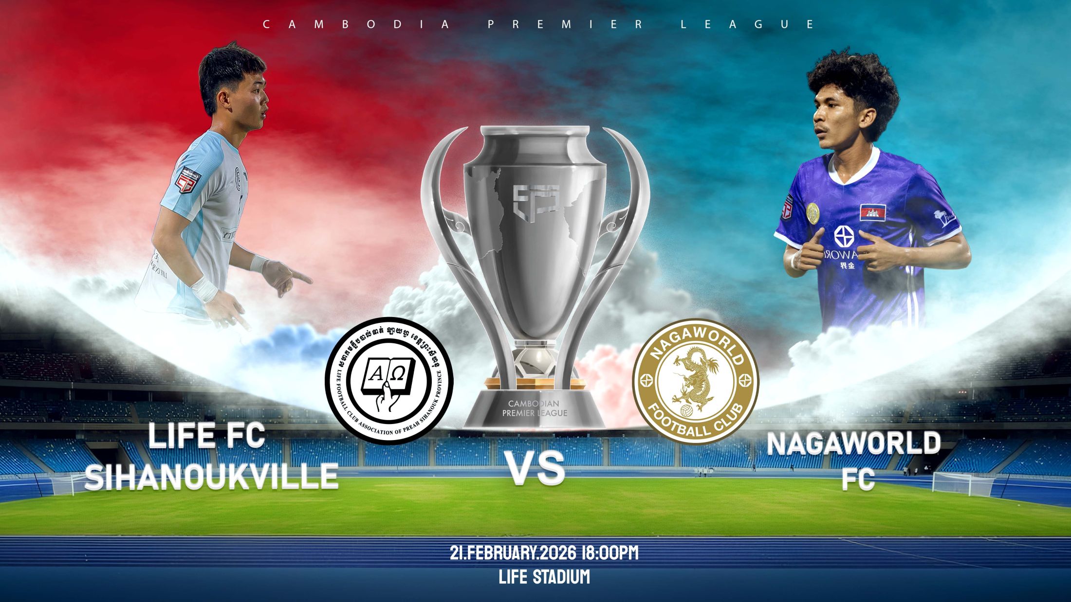 ឡាយហ្វ ខេត្តព្រះសីហនុ vs ណាហ្កាវើលដ៍ Life FC vs Naga World FC