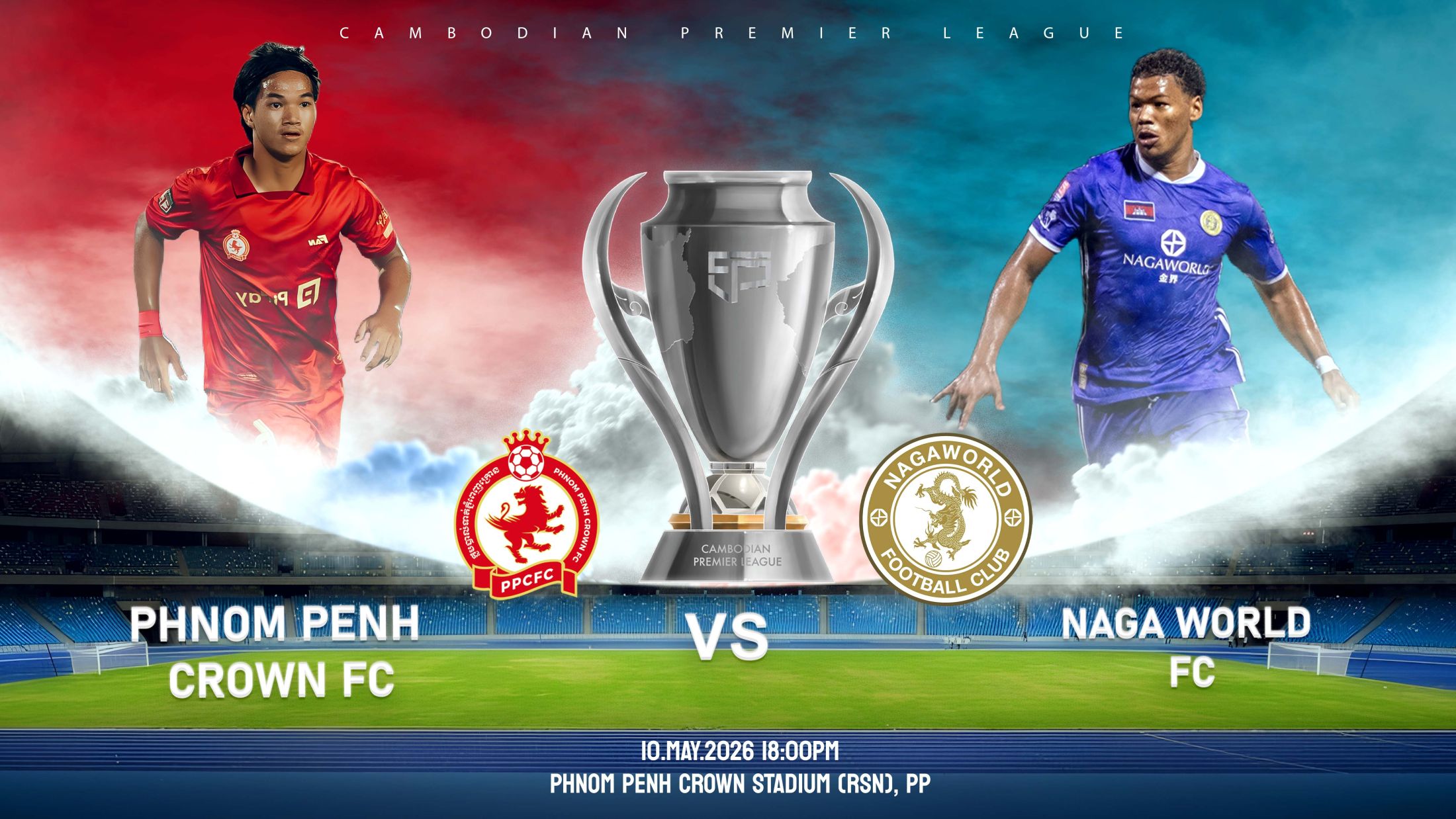 ភ្នំពេញក្រោន vs ណាហ្គាវើលដ៏ Phnom Penh Crown FC vs Naga World FC