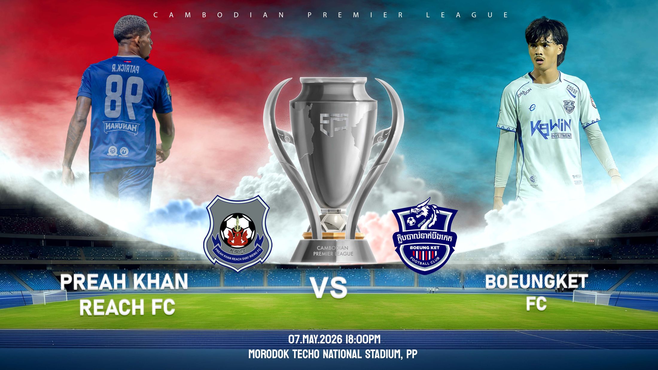 ព្រះខ័នរាជស្វាយរៀង vs បឹងកេត Preah Khan Reach FC vs Boeungket FC