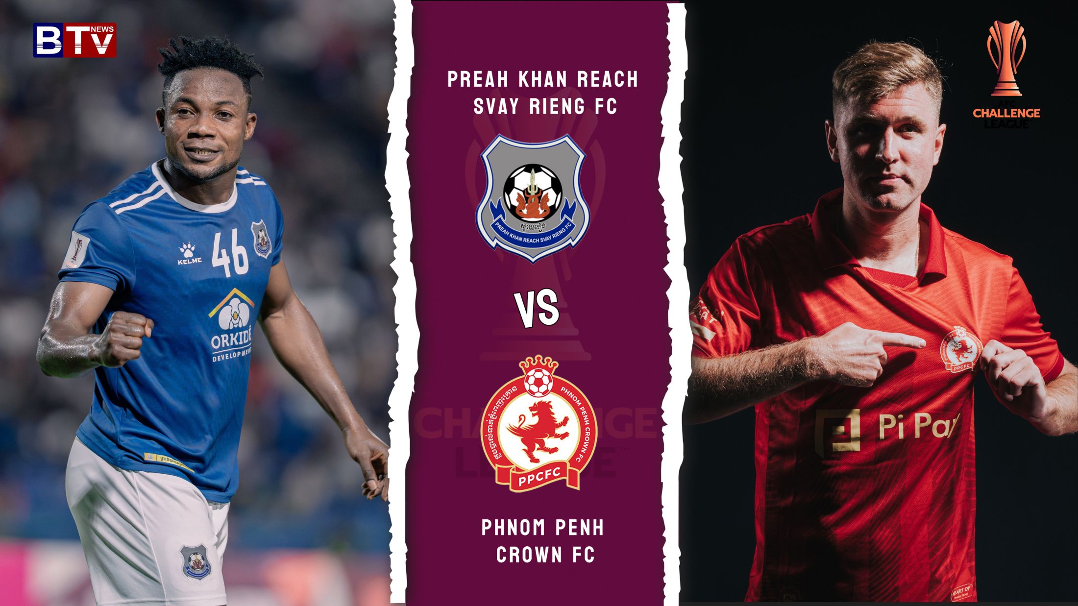 ព្រះខ័នរាជស្វាយរៀង vs ភ្នំពេញក្រោន  Preah Khan Reach Svay Rieng (CAM) vs Phnom Penh Crown FC (CAM)