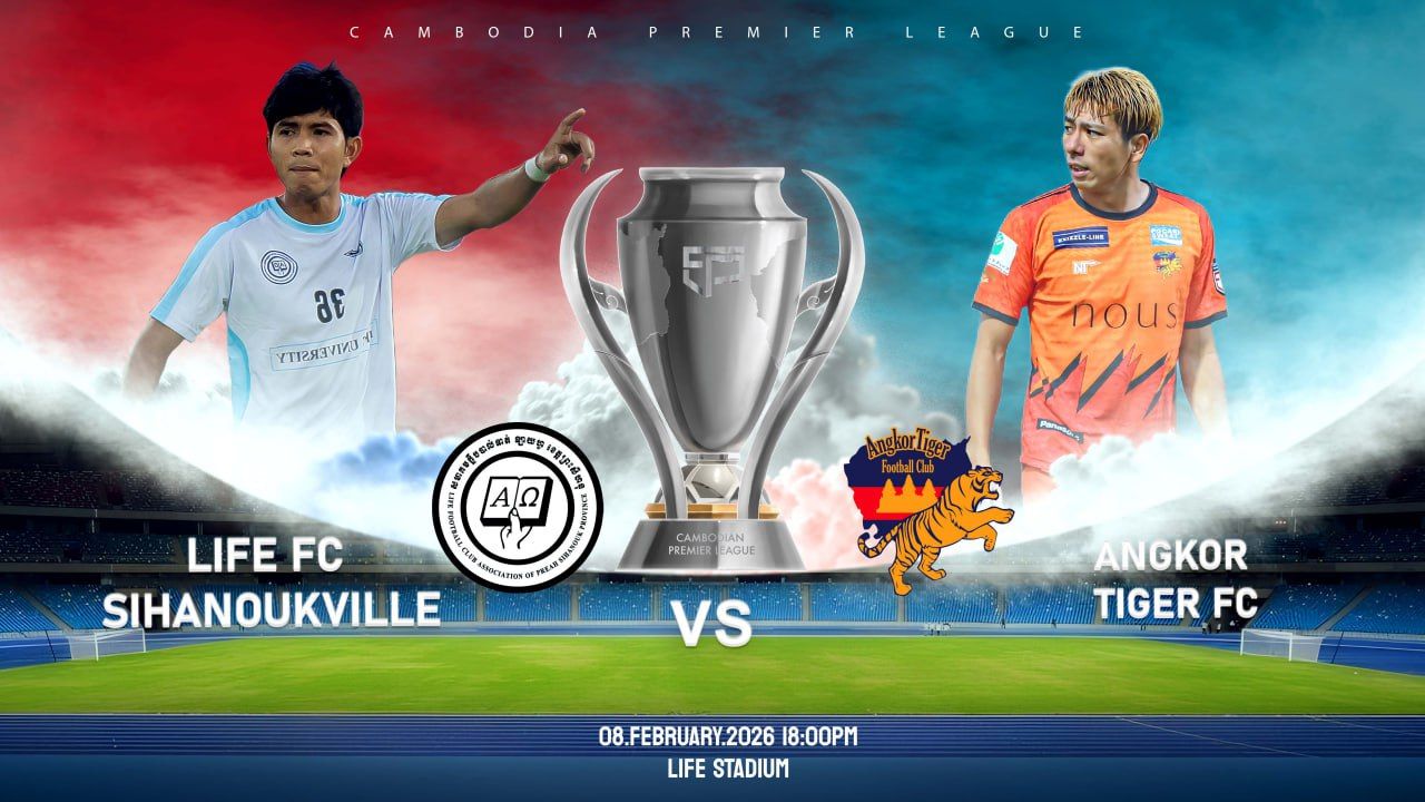 ឡាយហ្វខេត្តព្រះសីហនុ vs អង្គរថាយហ្គឺរ Life FC Sihanouk Ville vs Angkor Tiger FC